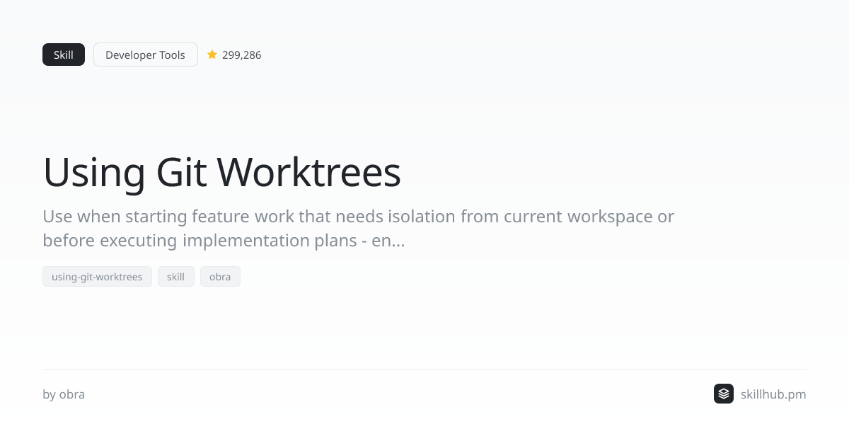 Using Git Worktrees — Skill